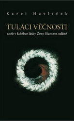 Tuláci věčnosti (Aneb v kolébce lásky Ženy Sluncem oděné) - kniha z kategorie Beletrie