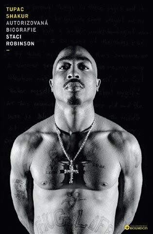 Tupac Shakur: Autorizovaná biografie - Staci Robinson