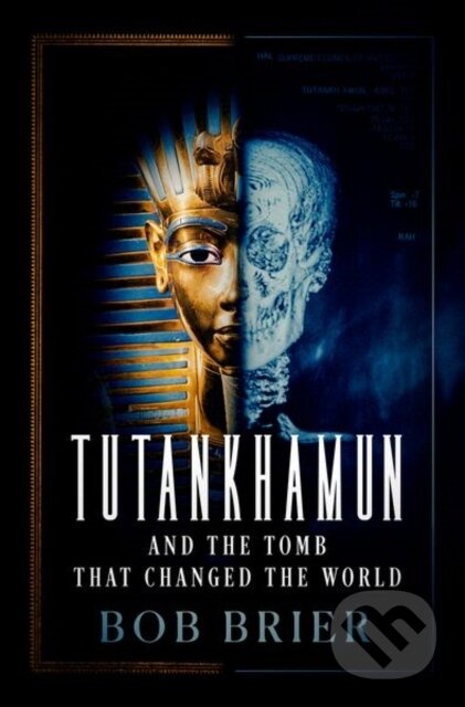 Tutankhamun and the Tomb that Changed the World
