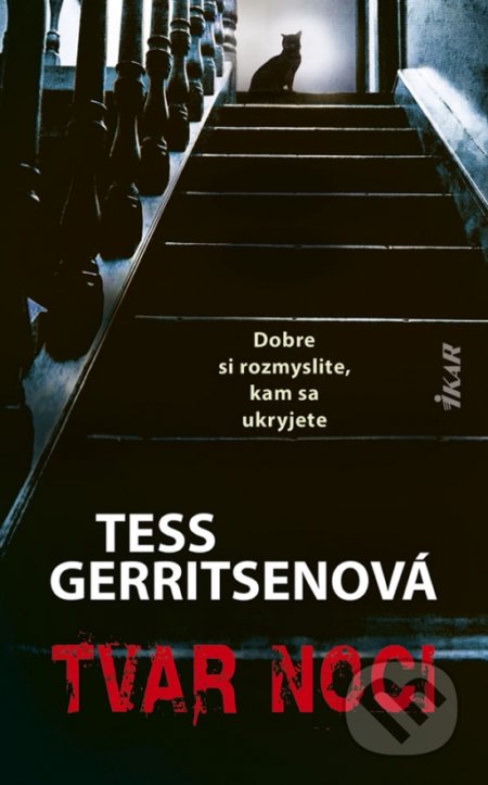 Tvar noci (Dobre si rozmyslite, kam sa ukryjete)