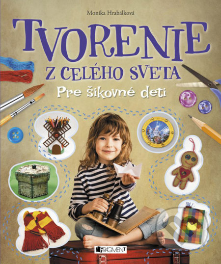 Tvorenie z celého sveta (Pre šikovné deti)