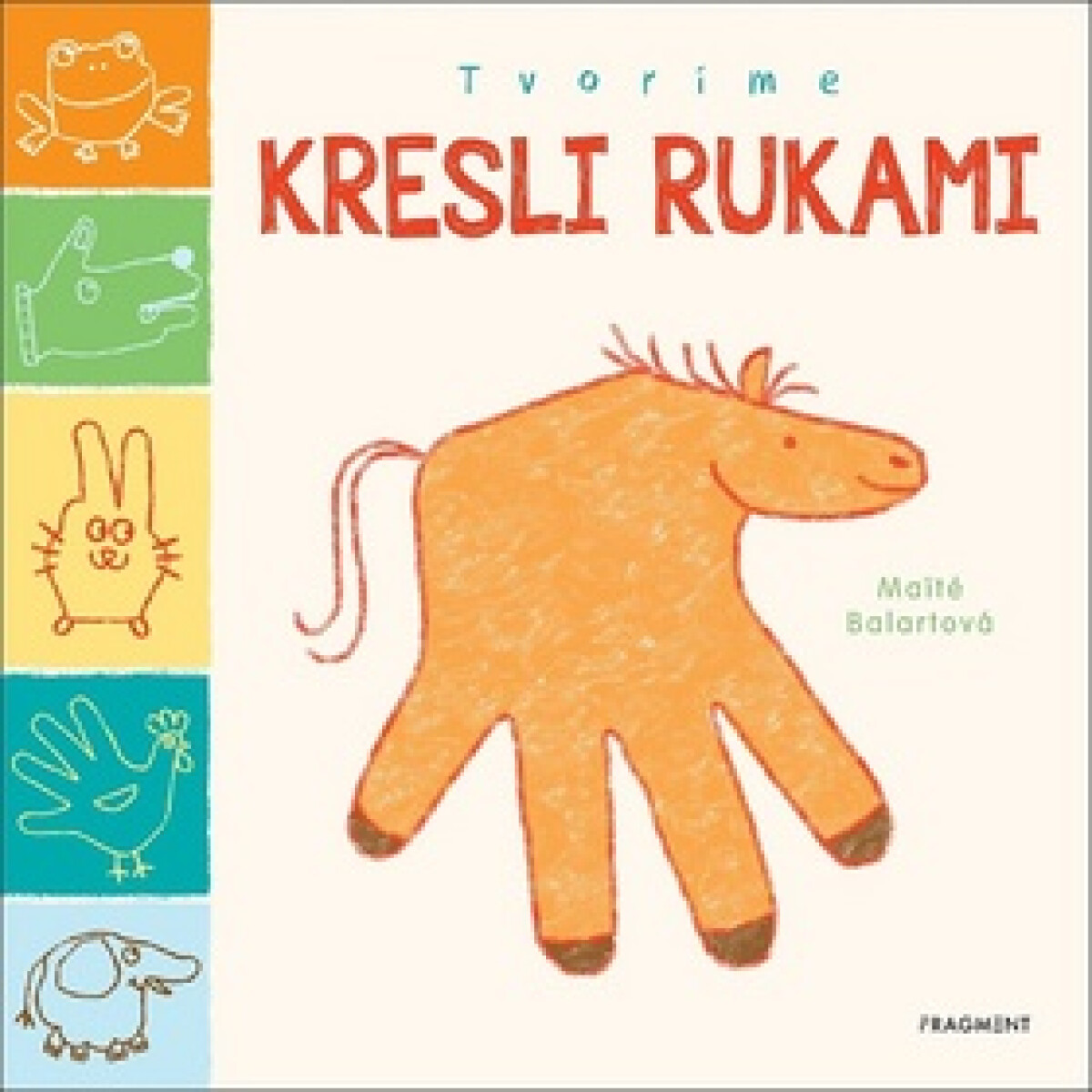 Tvoríme: Kresli rukami - Maité Balart