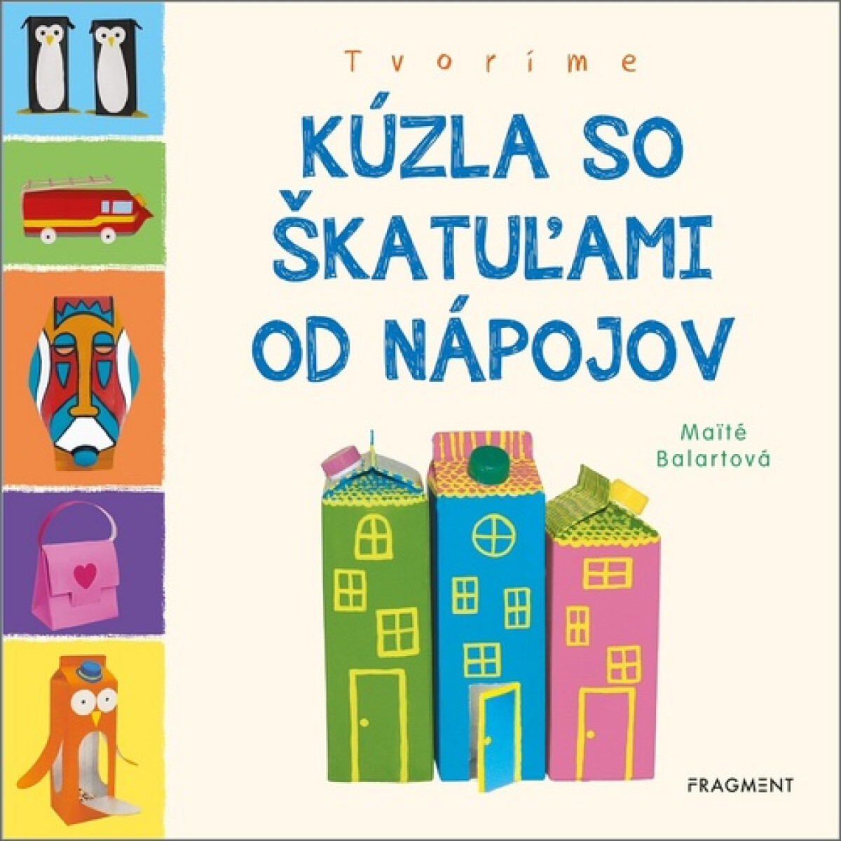 Tvoríme: Kúzla so škatuľami od nápojov - Maité Balart