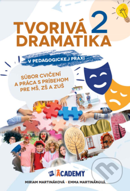 Tvorivá dramatika v pedagogickej praxi 2. časť
