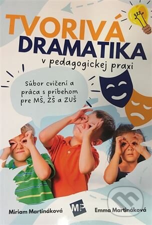 Tvorivá dramatika v pedagogickej praxi