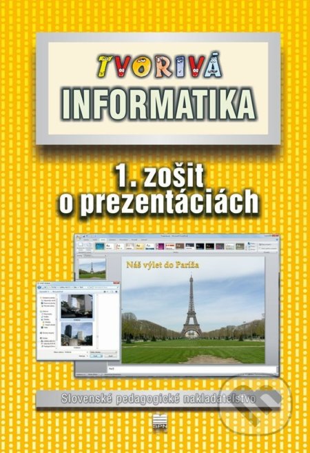 Tvorivá informatika (1. zošit o prezentáciách)