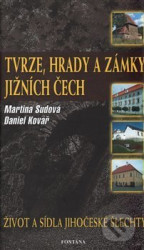 Tvrze, hrady a zámky Jižních Čech