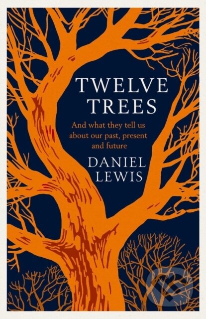 Twelve Trees (The Deep Roots of Our Future)