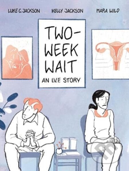 Two-Week Wait (an IVF story)