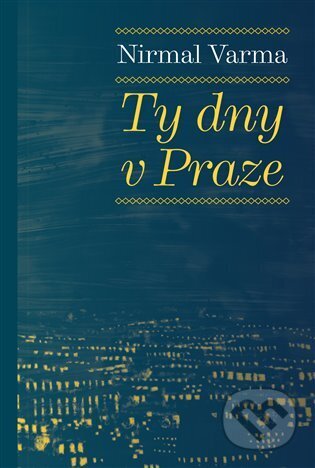 Ty dny v Praze