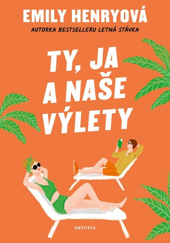 Ty, ja a naše výlety - Emily Henry