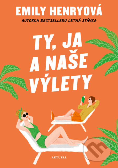 Ty, ja a naše výlety