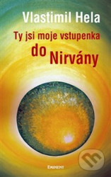 Ty jsi moje vstupenka do nirvány