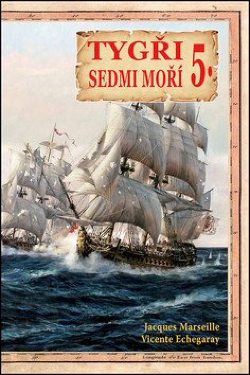 Tygři sedmi moří 5. - Vicente Echegaray, Jacques Marseille