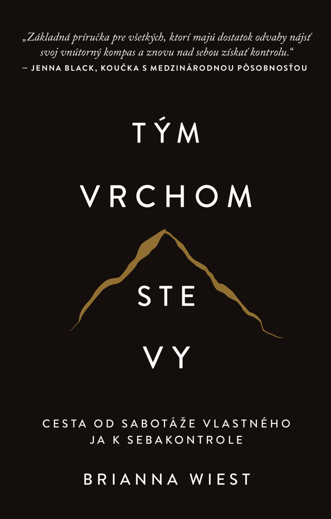 Tým vrchom ste vy