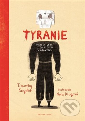 Tyranie: Dvacet lekcí z 20. století v obrazech