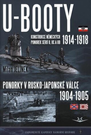 U-BOOTY konstrukce německých ponorek sérií U, UC a UB 1914-1918 / Ponorky v Rusko-Japonské válce 1904-1905