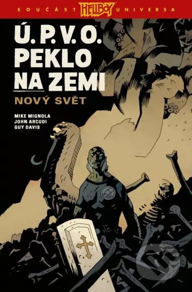 Ú.P.V.O. Peklo na zemi 1 (Nový svět)