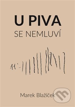 U piva se nemluví