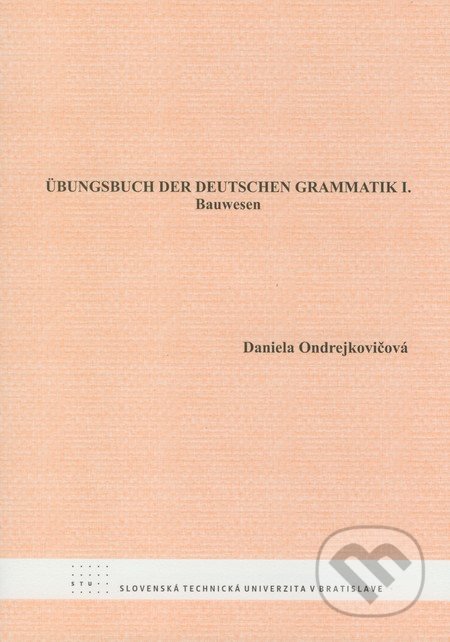 Übungsbuch der deutschen Grammatik I. (Bauwesen)