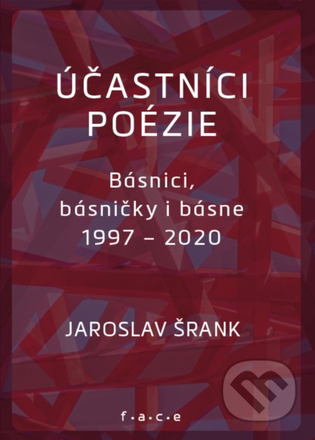 Účastníci poézie (Básnici, básničky i básne 1997 – 2020) - kniha z kategorie Poezie