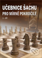Učebnice šachu pro mírně pokročilé 2. díl