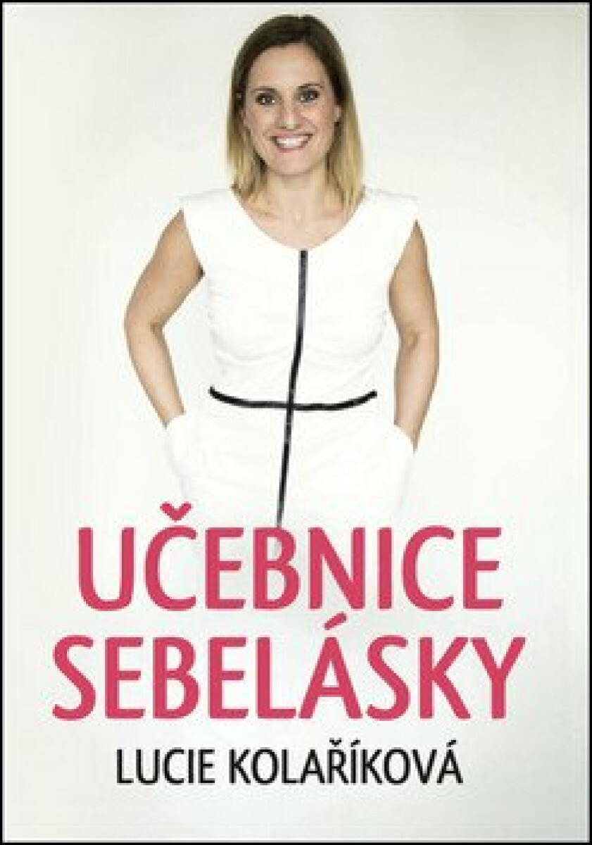 Učebnice sebelásky - Lucie Kolaříková