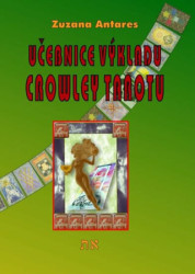 Učebnice výkladu Crowley tarotu (pro začátečníky i pokročilé) - kniha z kategorie Věštění z karet