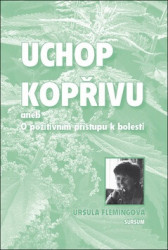 Uchop kopřivu (aneb O pozitivním přístupu k bolesti) - kniha z kategorie Alternativní medicína