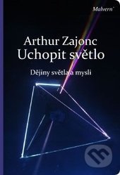 Uchopit světlo (Dějiny světla a mysli)