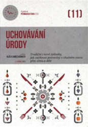 Uchovávání úrody (Tradiční i nové způsoby, jak zachovat potraviny v chutném stavu přes zimu i déle) - kniha z kategorie Potravinářství