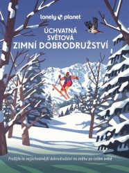 Úchvatná světová zimní dobrodružství (Prožijte to nejúchvatnější dobrodružství na sněhu po celém světě) - kniha z kategorie Sport