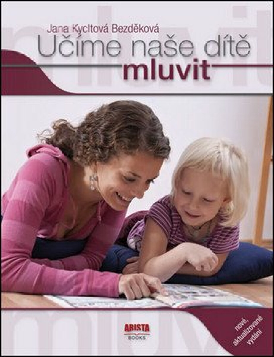 Učíme naše dítě mluvit - Kycltová Bezděková Jana