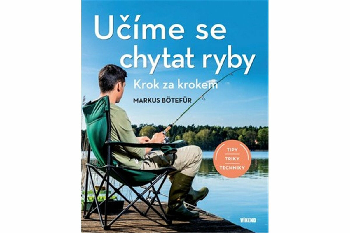 Učíme se chytat ryby - Markus Bötefür