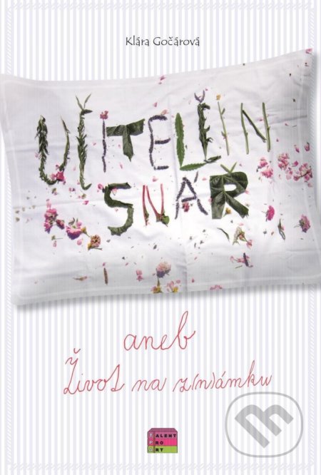 Učitelčin snář aneb život na z(n)ámku