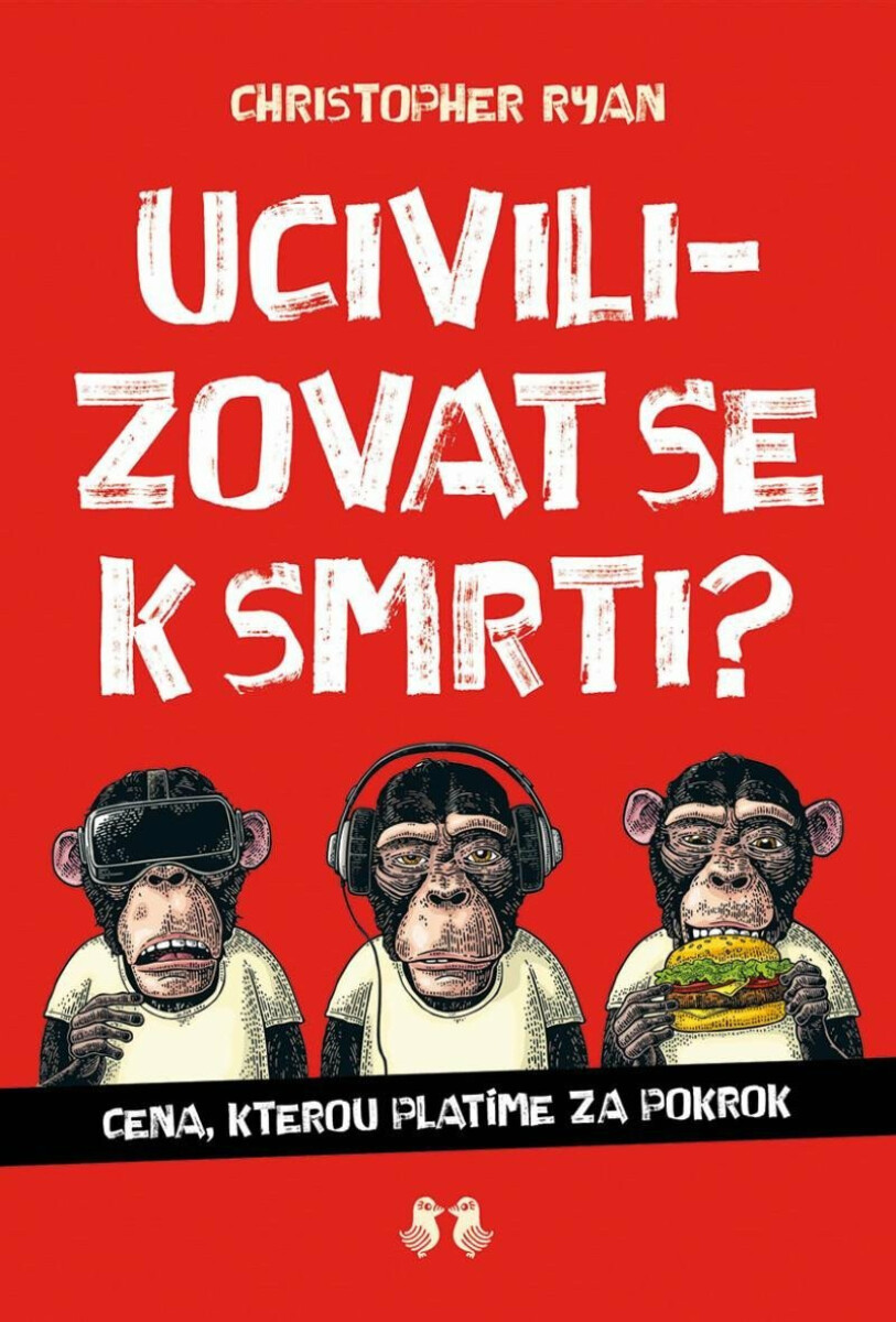 Ucivilizovat se k smrti? - Ryan Christoper