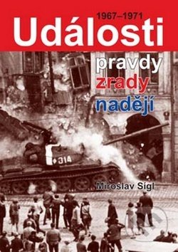 Události pravdy, zrady, naděje (1967-1971)