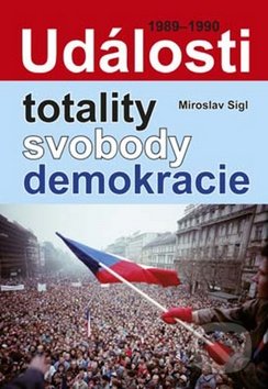 Události totality, svobody, demokracie (1989