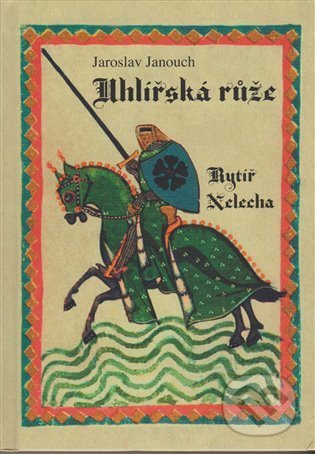Uhlířská růže (rytiř Nelecha)