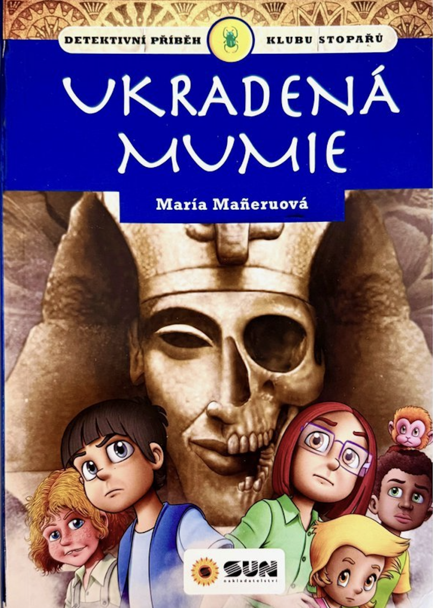 Ukradená mumie - klub stopařů - Maria Maneruová