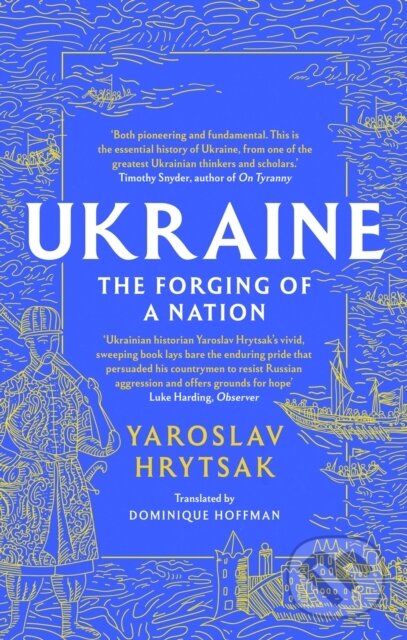 UKRAINE The Forging of a Nation