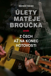 Úlety Matěje Broučka (Aneb z Čech až na konec hotovosti) - kniha z kategorie Beletrie
