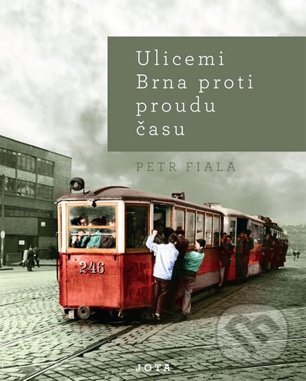 Ulicemi Brna proti proudu času