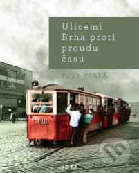 Ulicemi Brna proti proudu času