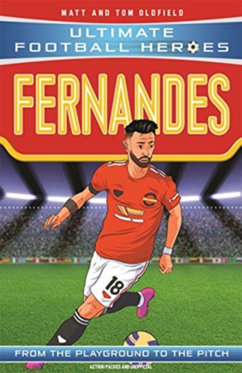 Ultimate Football Heroes: Bruno Fernandes (Midfield Generals 8)