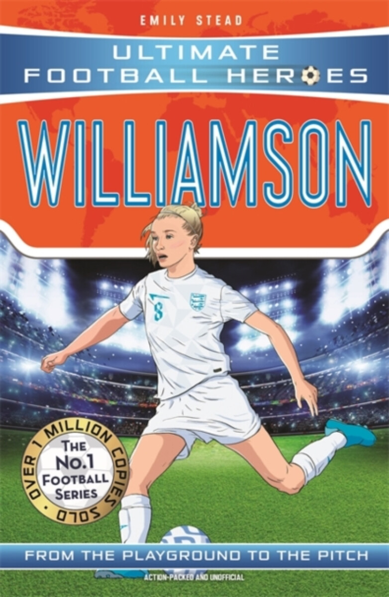Ultimate Football Heroes: Leah Williamson (Super Stoppers 6)