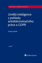 Umělá inteligence z pohledu antidiskriminačního práva a GDPR - kniha z kategorie Humanitní a společenské vědy