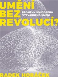 Umění bez revolucí? (Proměny soudobéhp výtvarného umění) - kniha z kategorie Malířství