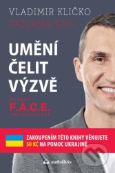 Umění čelit výzvě (Metoda F.A.C.E. the Challenge)