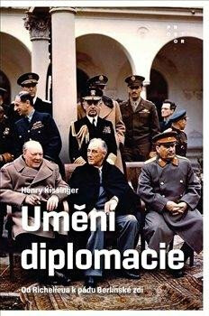 Umění diplomacie - Henry A. Kissinger